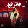 About Akh Laal Song